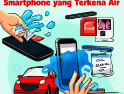 Cara Memperbaiki Smartphone yang Terkena Air