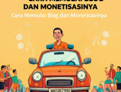 Cara Memulai Blog dan Monetisasinya
