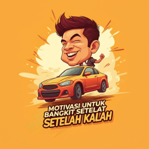 Motivasi untuk Bangkit Setelah Kalah