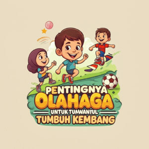 Pentingnya Olahraga untuk Tumbuh Kembang
