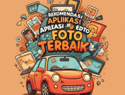 Rekomendasi Aplikasi Edit Foto Terbaik