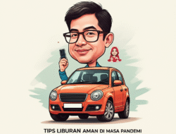 Tips Liburan Aman di Masa Pandemi