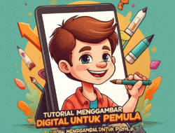 Tutorial Menggambar Digital untuk Pemula