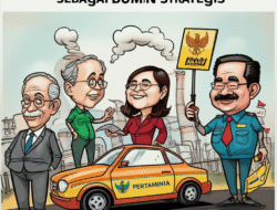 Evaluasi Kebijakan Pertamina sebagai BUMN Strategis
