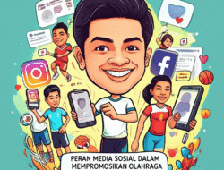 Peran Media Sosial dalam Mempromosikan Olahraga dan Atlet Muda