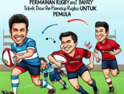 Teknik Dasar dan Strategi Permainan Rugby untuk Pemula