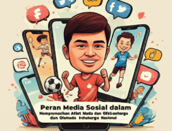 Peran Media Sosial dalam Mempromosikan Atlet Muda dan Olahraga Nasional