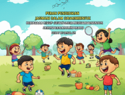 Peran Pendidikan Jasmani dalam Membentuk Kebiasaan Hidup Sehat di Sekolah