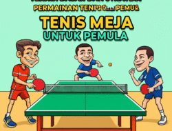 Teknik Dasar dan Strategi Permainan Tenis Meja untuk Pemula
