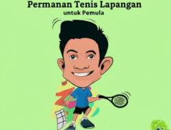 Teknik Dasar dan Taktik Permainan Tenis Lapangan untuk Pemula