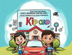 Evaluasi Program Kartu Indonesia Pintar (KIP) dalam Meningkatkan Akses Pendidikan
