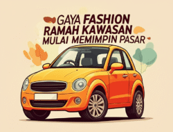 Gaya Fashion Ramah Kawasan Mulai Memimpin Pasar