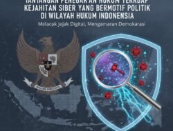 Tantangan Penegakan Hukum Terhadap Kejahatan Siber yang Bermotif Politik di Wilayah Hukum Indonesia