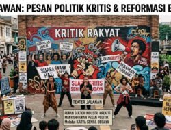 Peran Sektor Industri Kreatif dalam Menyampaikan Pesan Politik Kritis Melalui Karya Seni dan Budaya