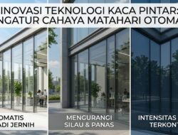 Inovasi Teknologi Kaca Pintar Yang Mampu Mengatur Intensitas Cahaya Matahari Secara Otomatis